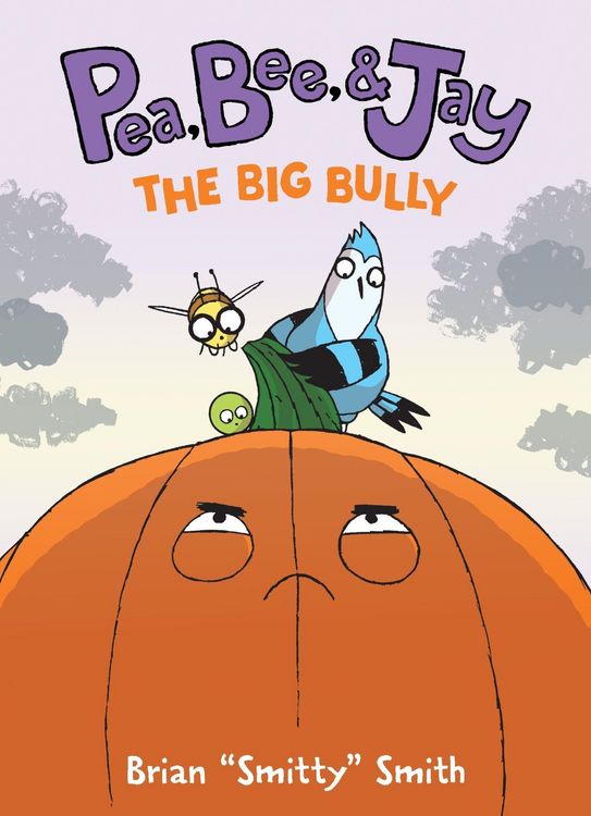 Produktbild: Pea, Bee, & Jay #6: The Big Bully