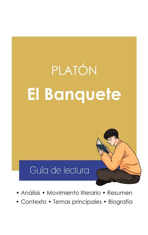 Produktbild: Gu&iacute;a de lectura El Banquete de Plat&oacute;n (an&aacute;lisis literario de referencia y resumen completo)