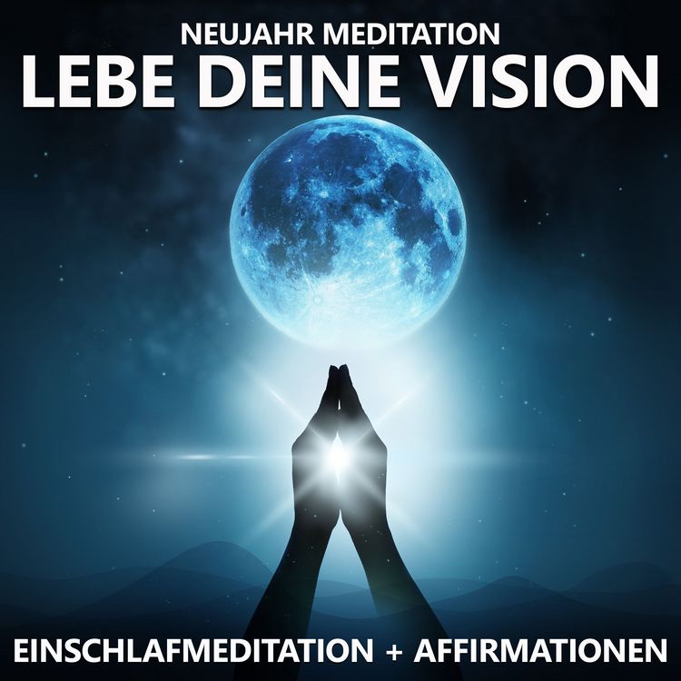 Produktbild: Neujahr Meditation | Lebe deine Vision