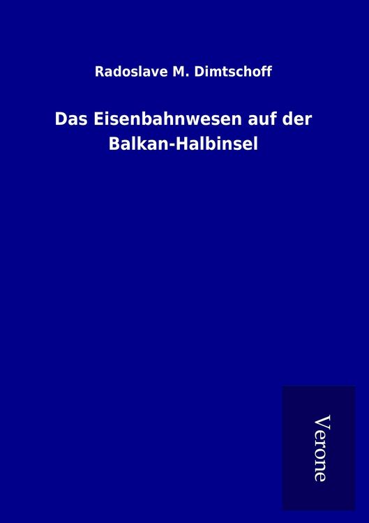 Produktbild: Das Eisenbahnwesen auf der Balkan-Halbinsel
