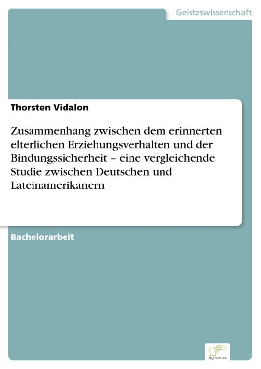 Produktbild: Zusammenhang zwischen dem erinnerten elterlichen Erziehungsverhalten und der Bindungssicherheit - eine vergleichende Studie zwischen Deutschen und Lat