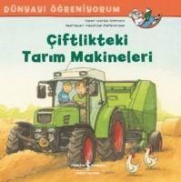 Produktbild: D&uuml;nyayi &Ouml;greniyorum - Ciftlikteki Tarim Makineleri