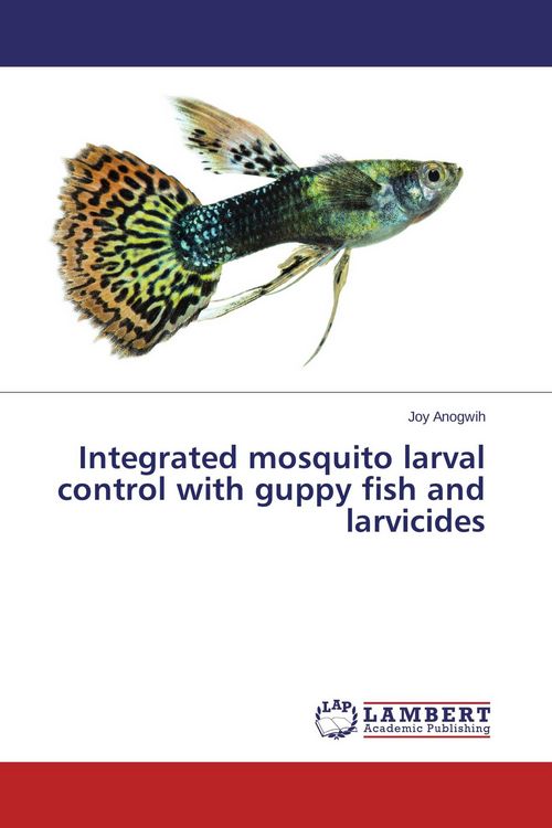 Produktbild: Integrated mosquito larval control with guppy fish and larvicides