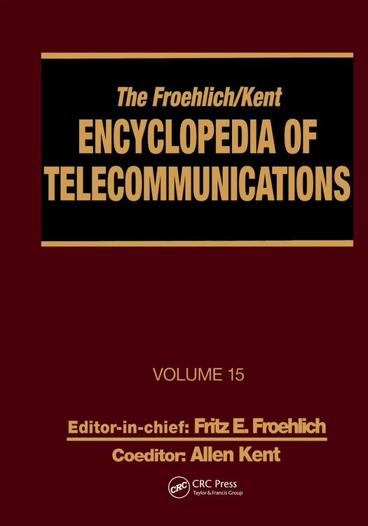 Produktbild: The Froehlich/Kent Encyclopedia of Telecommunications