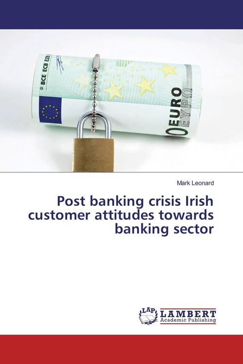 Produktbild: Post banking crisis Irish customer attitudes towards banking sector