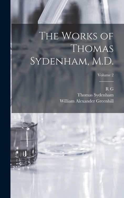 Produktbild: The Works of Thomas Sydenham, M.D.; Volume 2