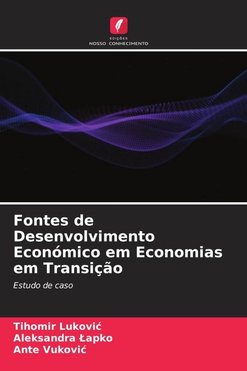 Produktbild: Fontes de Desenvolvimento Econ&oacute;mico em Economias em Transi&ccedil;&atilde;o
