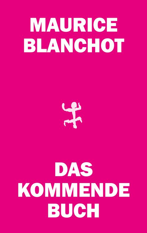 Bild vom Artikel Das kommende Buch vom Autor Maurice Blanchot