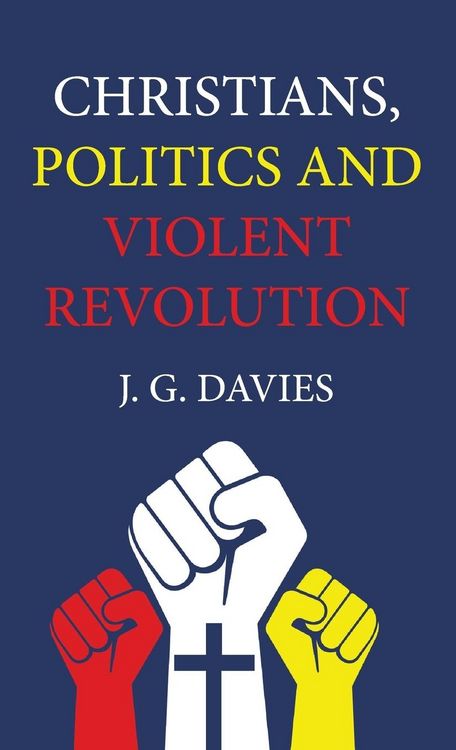 Produktbild: Christians, Politics and Violent Revolution