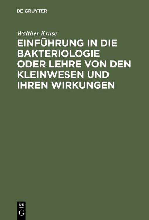 Produktbild: Einf&uuml;hrung in die Bakteriologie oder Lehre von den Kleinwesen und ihren Wirkungen