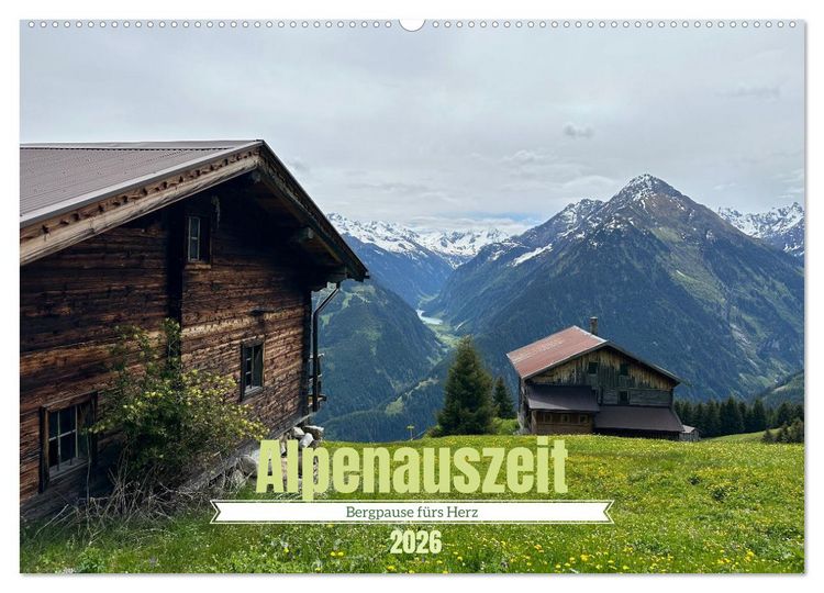 Produktbild: Alpenauszeit - Bergpause f&uuml;rs Herz (Wandkalender 2026 DIN A2 quer), CALVENDO Monatskalender