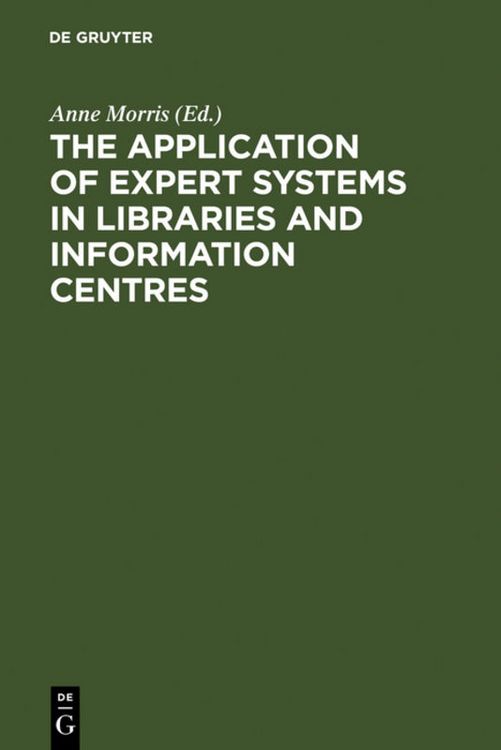 Produktbild: The Application of Expert Systems in Libraries and Information Centres