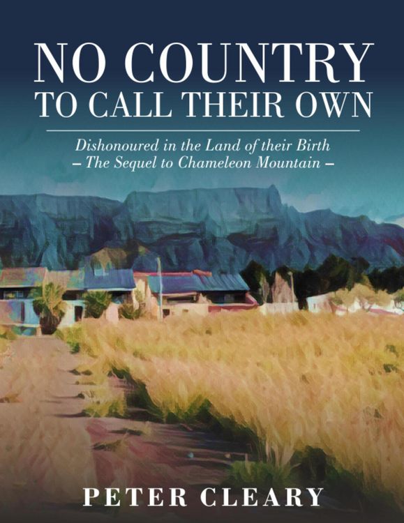 Produktbild: No Country to Call Their Own - Dishonoured In the Land of Their Birth - The Sequel to Chameleon Mountain