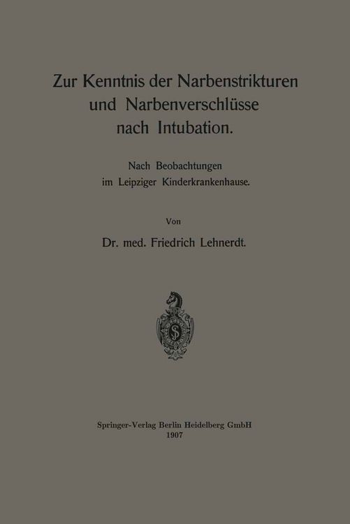 Produktbild: Zur Kenntnis der Narbenstrikturen und Narbenverschl&uuml;sse nach Intubation