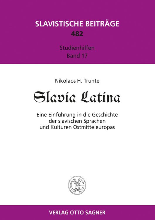 Produktbild: Slavia Latina. Eine Einfuehrung der slavischen Sprachen und Kulturen Ostmitteleuropas