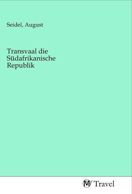 Produktbild: Transvaal die S&uuml;dafrikanische Republik