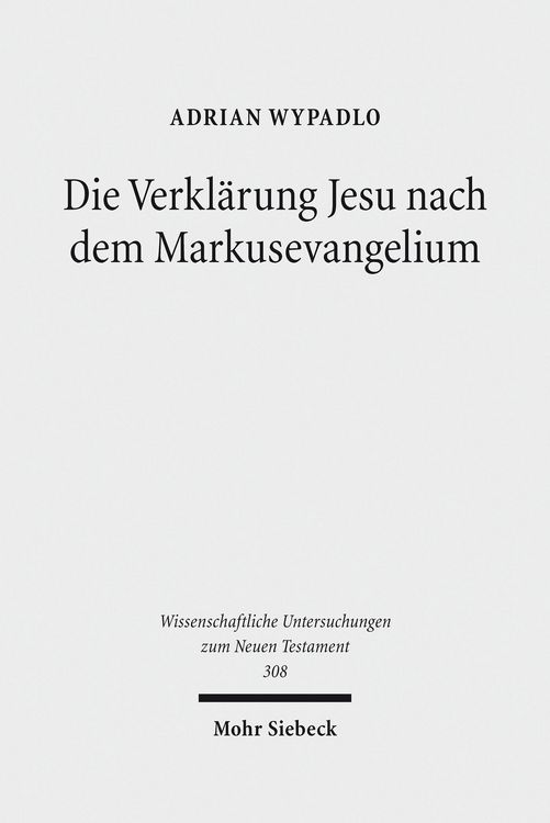 Produktbild: Die Verkl&auml;rung Jesu nach dem Markusevangelium