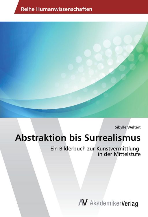 Produktbild: Abstraktion bis Surrealismus