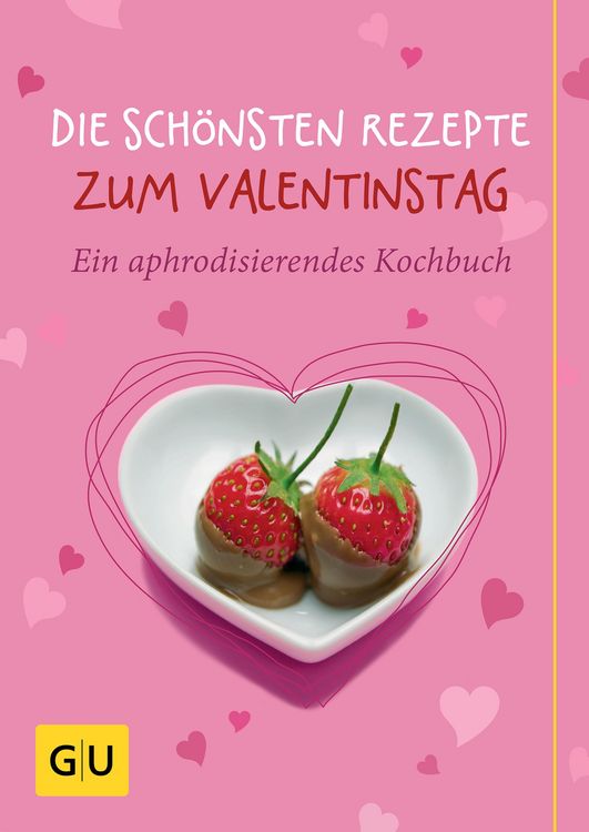 Produktbild: Die schönsten Rezepte zum Valentinstag