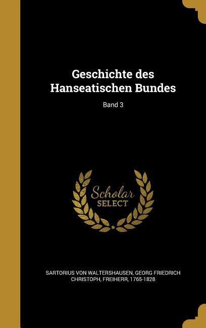 Produktbild: Geschichte des Hanseatischen Bundes; Band 3