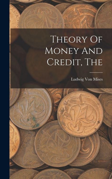 Produktbild: The Theory Of Money And Credit