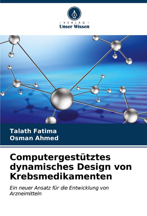 Produktbild: Computergest&uuml;tztes dynamisches Design von Krebsmedikamenten