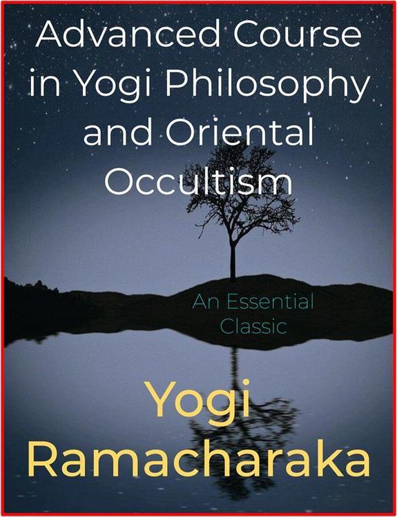 Produktbild: Advanced Course in Yogi Philosophy and Oriental Occultism