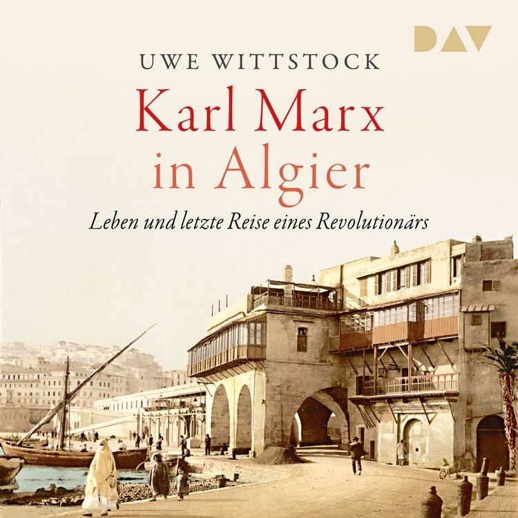 Produktbild: Karl Marx in Algier. Leben und letzte Reise eines Revolutionärs