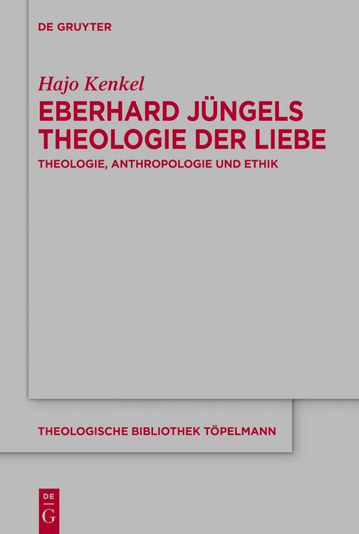 Produktbild: Eberhard J&uuml;ngels Theologie der Liebe