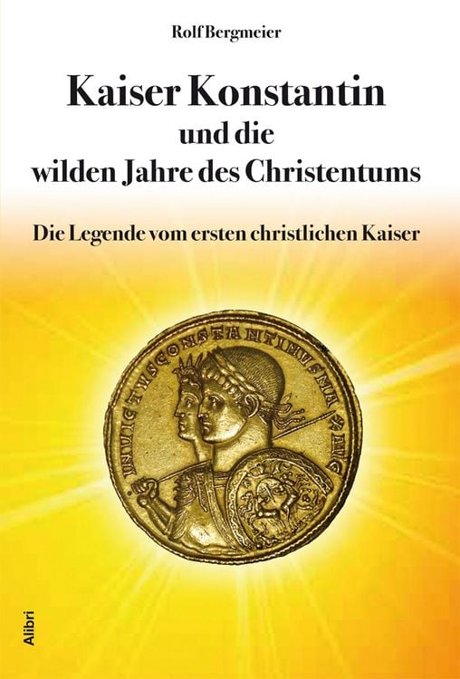 Produktbild: Kaiser Konstantin und die wilden Jahre des Christentums