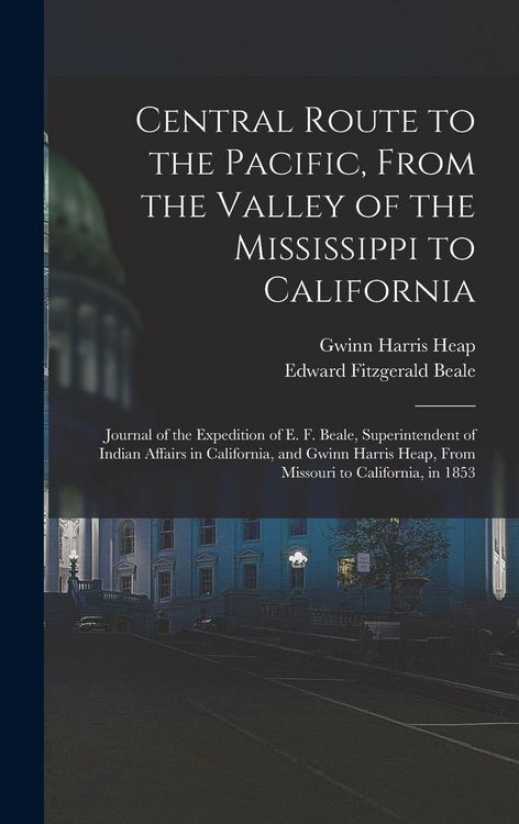 Produktbild: Central Route to the Pacific, From the Valley of the Mississippi to California