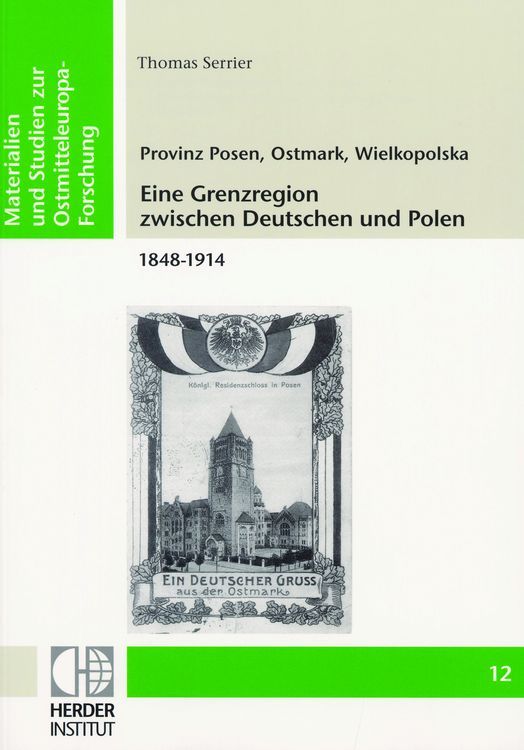 Produktbild: Provinz Posen, Ostmark, Wielkopolska: Eine Grenzregion zwischen Deutschen und Polen 1848-1914