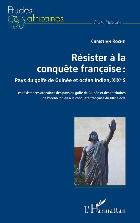 Produktbild: R&eacute;sister &agrave; la conqu&ecirc;te fran&ccedil;aise : Pays du golfe de Guin&eacute;e et oc&eacute;an Indien, XIXe si&egrave;cle