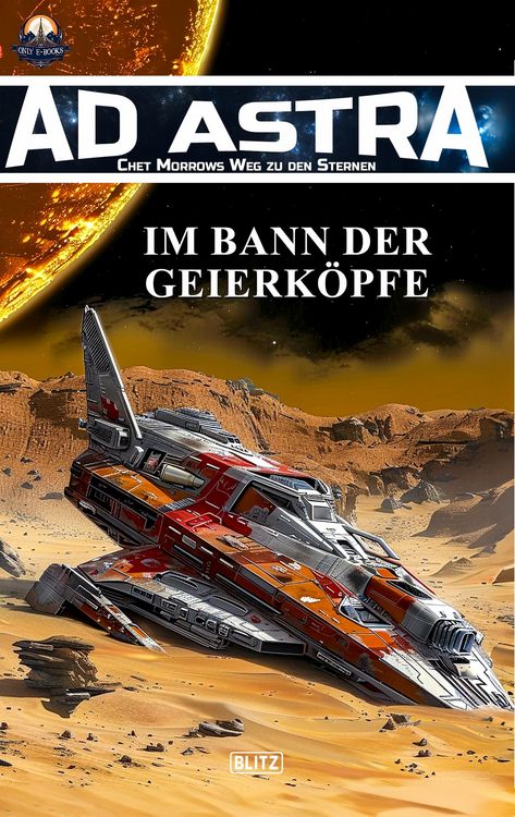 Produktbild: Ad Astra - Chet Morrows Weg zu den Sternen, Neue Abenteuer 10: Im Bann der Geierk&ouml;pfe