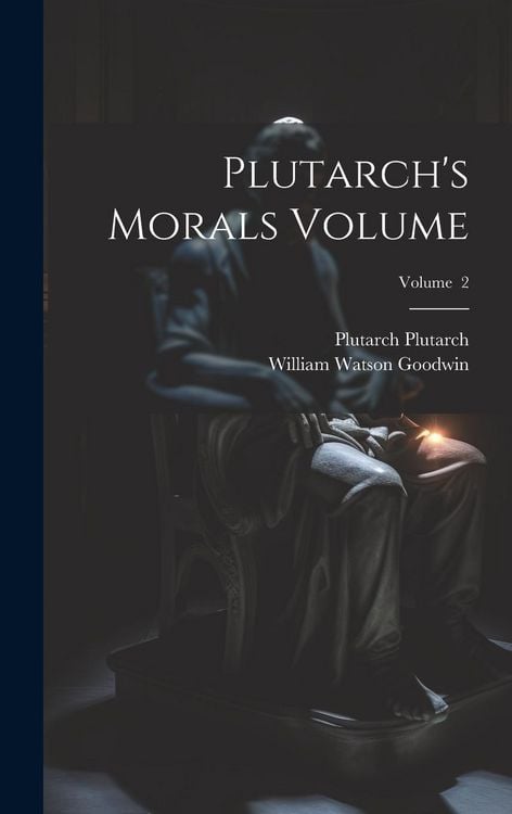 Produktbild: Plutarch's Morals Volume; Volume 2