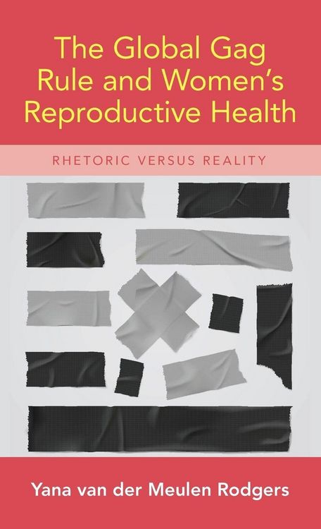 Produktbild: Global Gag Rule and Women's Reproductive Health