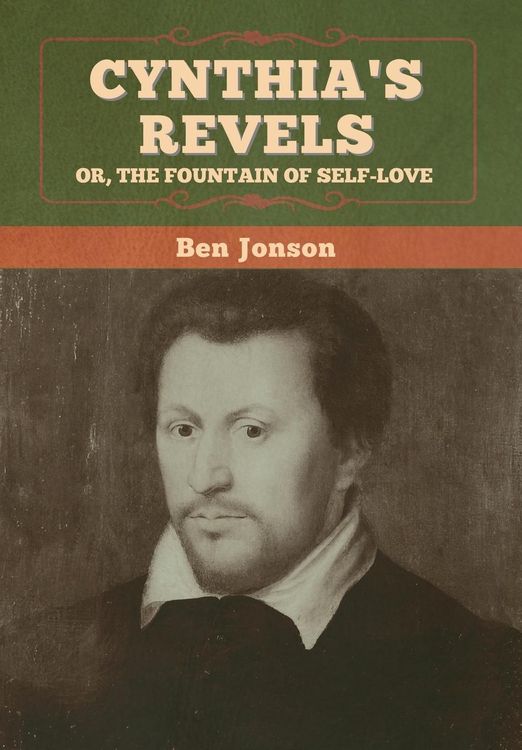 Produktbild: Cynthia's Revels; Or, The Fountain of Self-Love