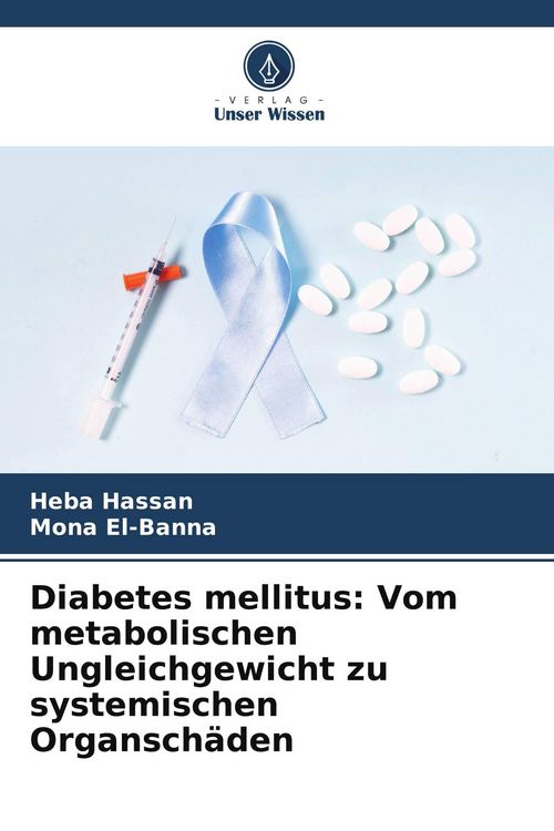 Produktbild: Diabetes mellitus: Vom metabolischen Ungleichgewicht zu systemischen Organsch&auml;den