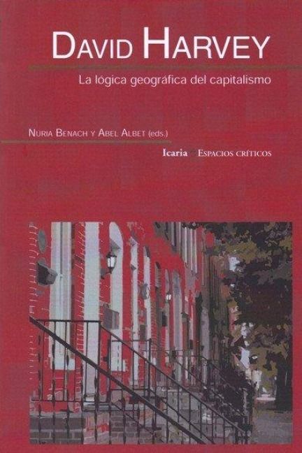 Produktbild: David Harvey : la l&oacute;gica geogr&aacute;fica del capitalismo