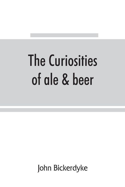 Produktbild: The curiosities of ale & beer