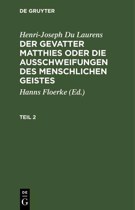 Produktbild: Henri-Joseph Du Laurens: Der Gevatter Matthies oder die Ausschweifungen des menschlichen Geistes. Teil 2