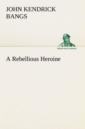 Produktbild: A Rebellious Heroine