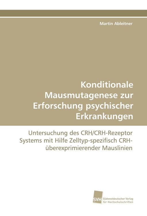 Produktbild: Konditionale Mausmutagenese zur Erforschung psychischer Erkrankungen