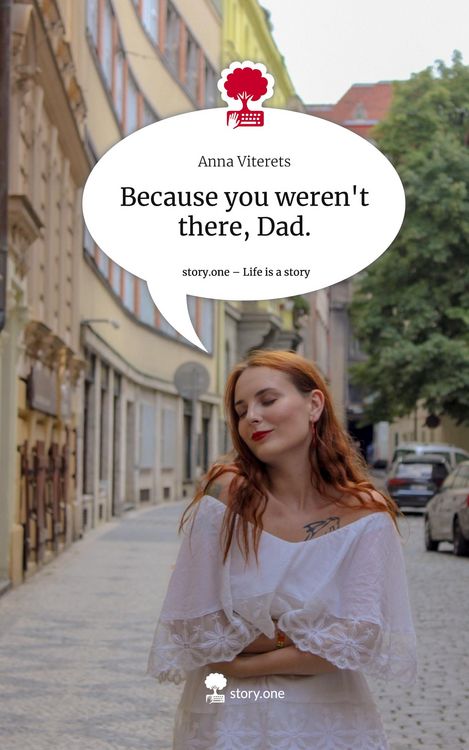 Produktbild: Because you weren't there, Dad.. Life is a Story - story.one