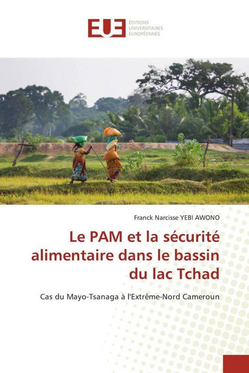 Produktbild: Le PAM et la s&eacute;curit&eacute; alimentaire dans le bassin du lac Tchad