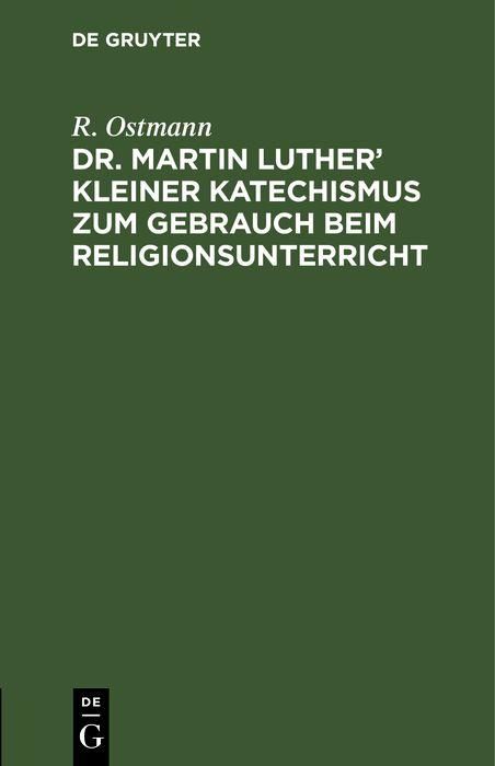 Produktbild: Dr. Martin Luther' kleiner Katechismus zum Gebrauch beim Religionsunterricht