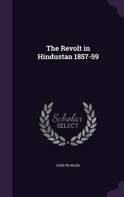 Produktbild: The Revolt in Hindustan 1857-59