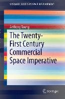 Produktbild: The Twenty-First Century Commercial Space Imperative