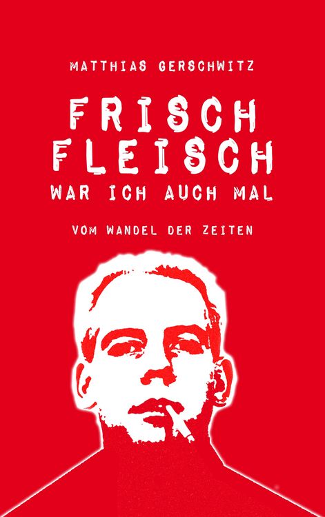 Produktbild: Frischfleisch war ich auch mal
