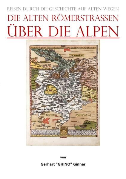 Produktbild: Die alten R&ouml;merstra&szlig;en &Uuml;ber die Alpen